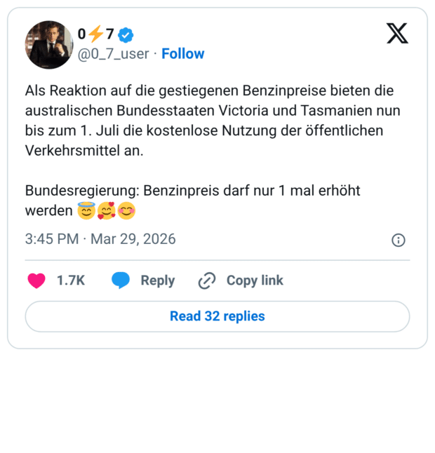 Als Reaktion auf die gestiegenen Benzinpreise bieten die australischen Bundesstaaten Victoria und Tasmanien nun bis zum 1. Juli die kostenlose Nutzung der öffentlichen Verkehrsmittel an. Bundesregierung: Benzinpreis darf nur 1 mal erhöht werden