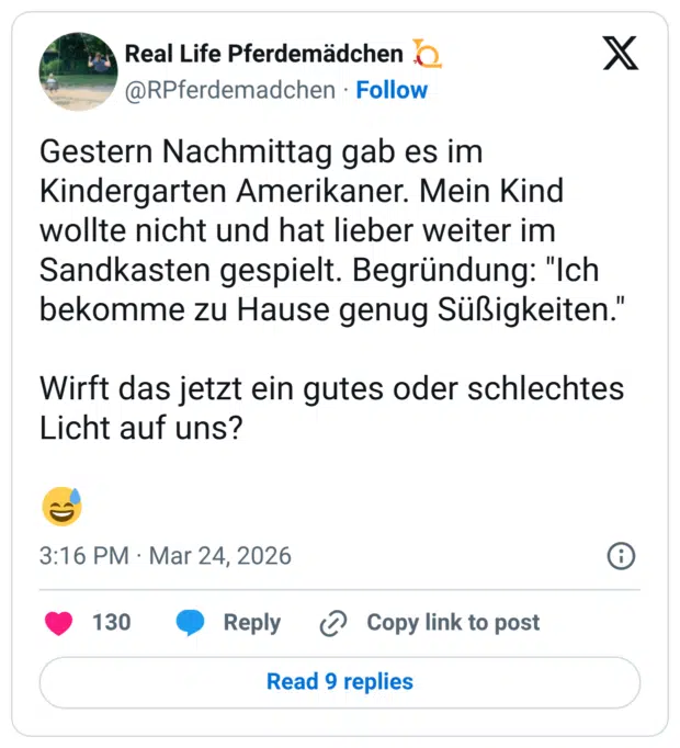 Gestern Nachmittag gab es im Kindergarten Amerikaner. Mein Kind wollte nicht und hat lieber weiter im Sandkasten gespielt. Begründung: "Ich bekomme zu Hause genug Süßigkeiten." Wirft das jetzt ein gutes oder schlechtes Licht auf uns?