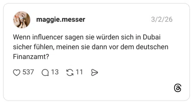 Wenn influencer sagen sie würden sich in Dubai sicher fühlen, meinen sie dann vor dem deutschen Finanzamt?