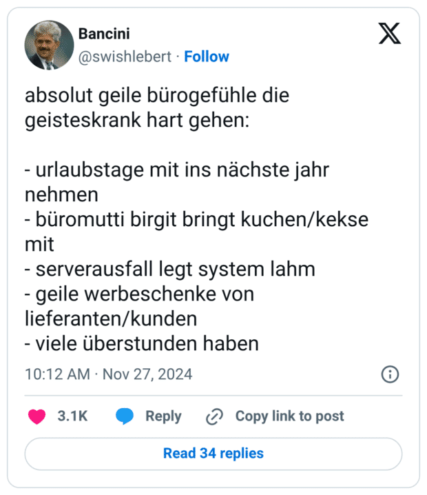 absolut geile bürogefühle die geisteskrank hart gehen: - urlaubstage mit ins nächste jahr nehmen - büromutti birgit bringt kuchen/kekse mit - serverausfall legt system lahm - geile werbeschenke von lieferanten/kunden - viele überstunden haben
