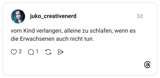 vom Kind verlangen, alleine zu schlafen, wenn es die Erwachsenen auch nicht tun.