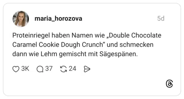 Proteinriegel haben Namen wie „Double Chocolate Caramel Cookie Dough Crunch“ und schmecken dann wie Lehm gemischt mit Sägespänen.
