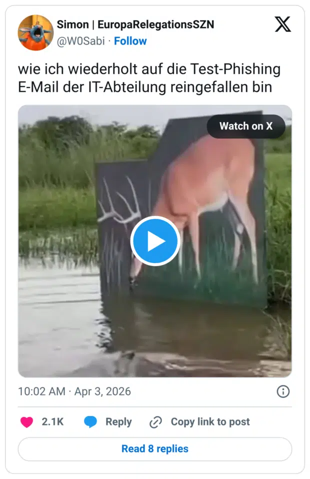 wie ich wiederholt auf die Test-Phishing E-Mail der IT-Abteilung reingefallen bin