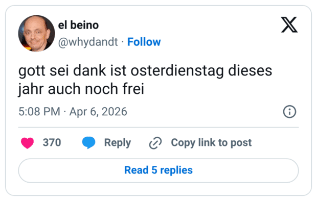 gott sei dank ist osterdienstag dieses jahr auch noch frei