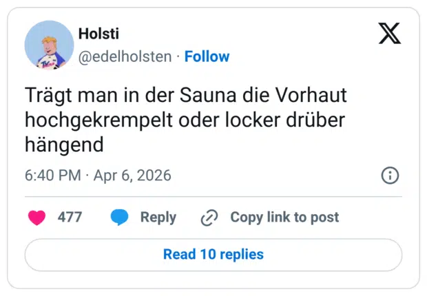 Trägt man in der Sauna die Vorhaut hochgekrempelt oder locker drüber hängend