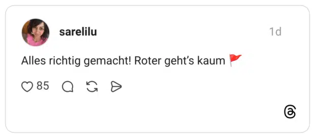 Alles richtig gemacht! Roter geht’s kaum 🚩