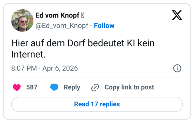 Hier auf dem Dorf bedeutet Kl kein Internet.