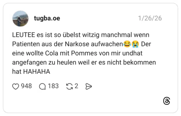 LEUTEE es ist so übelst witzig manchmal wenn Patienten aus der Narkose aufwachen😂😭 Der eine wollte Cola mit Pommes von mir undhat angefangen zu heulen weil er es nicht bekommen hat HAHAHA