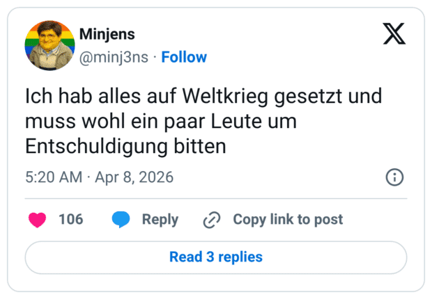 Ich hab alles auf Weltkrieg gesetzt und muss wohl ein paar Leute um Entschuldigung bitten