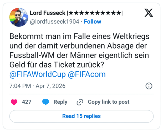 Bekommt man im Falle eines Weltkriegs und der damit verbundenen Absage der Fussball-WM der Männer eigentlich sein Geld für das Ticket zurück?