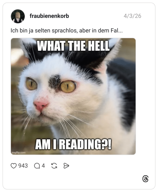 Ich bin ja selten sprachlos, aber in dem Fal...