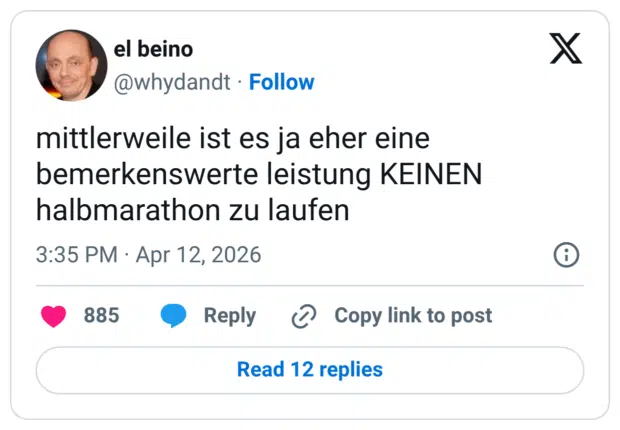 mittlerweile ist es ja eher eine bemerkenswerte leistung KEINEN halbmarathon zu laufen