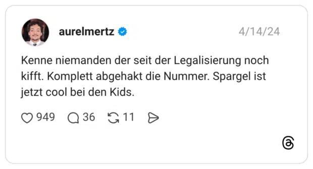 Kenne niemanden der seit der Legalisierung noch kifft. Komplett abgehakt die Nummer. Spargel ist jetzt cool bei den Kids.