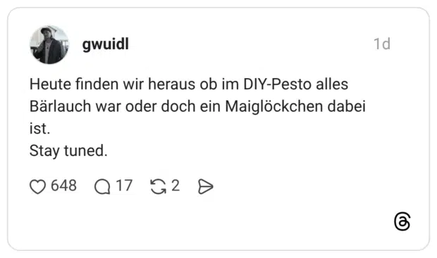 Heute finden wir heraus ob im DIY-Pesto alles Bärlauch war oder doch ein Maiglöckchen dabei ist. Stay tuned.