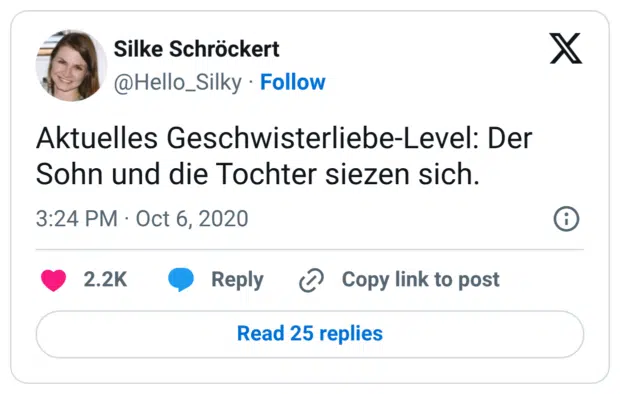 Aktuelles Geschwisterliebe-Level: Der Sohn und die Tochter siezen sich.