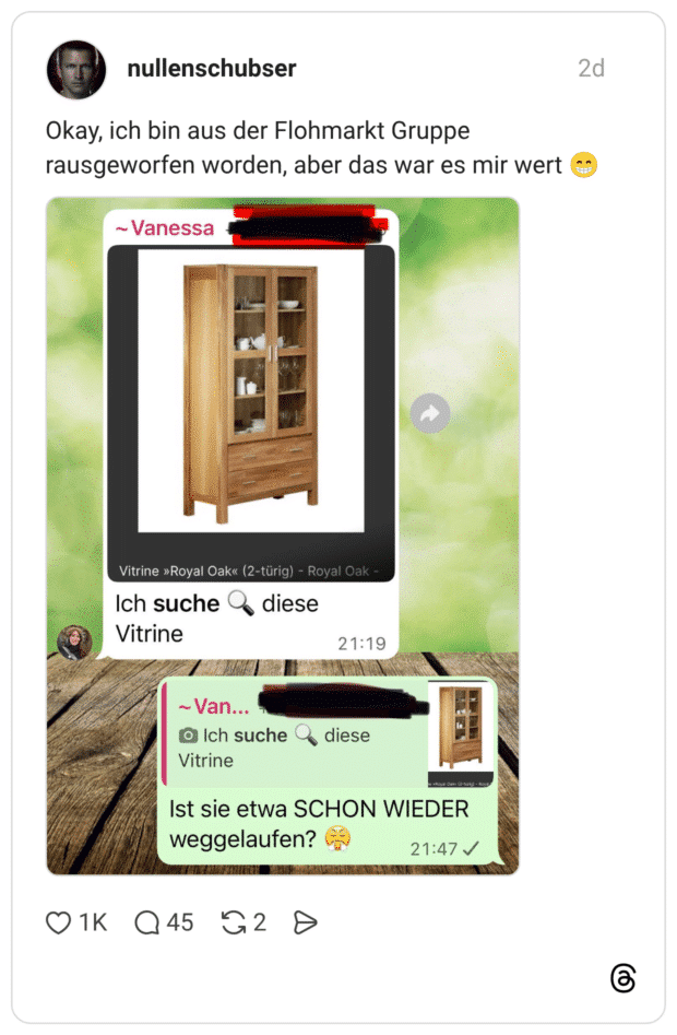 Okay, ich bin aus der Flohmarkt Gruppe rausgeworfen worden, aber das war es mir wert 😁