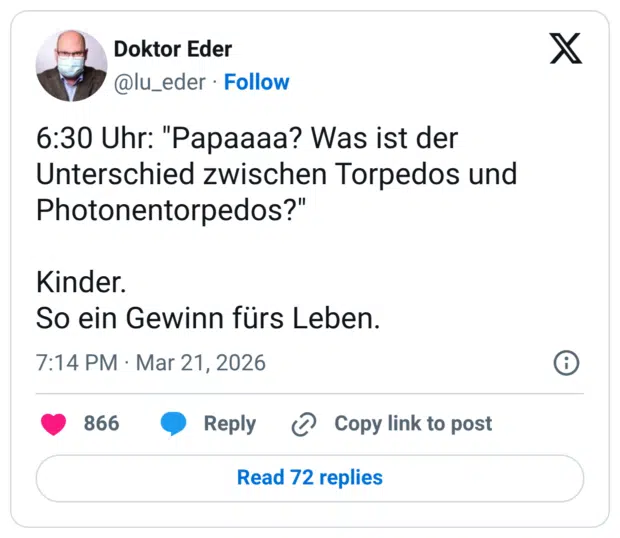 6:30 Uhr: "Papaaaa? Was ist der Unterschied zwischen Torpedos und Photonentorpedos?" Kinder. So ein Gewinn fürs Leben.
