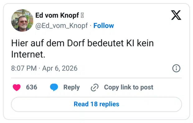 Hier auf dem Dorf bedeutet KI kein Internet.