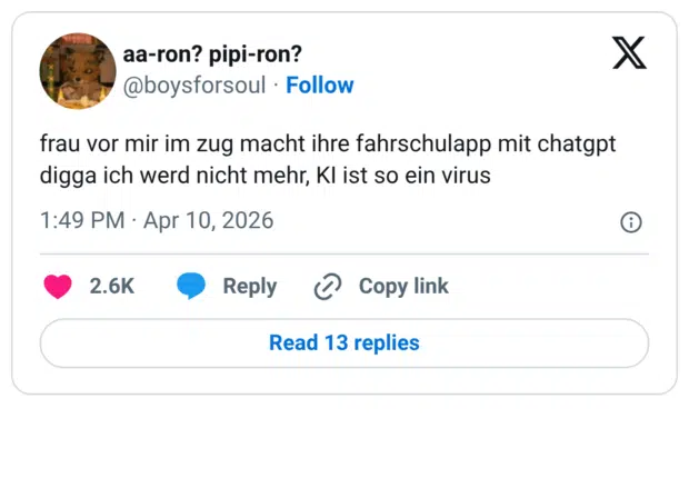frau vor mir im zug macht ihre fahrschulapp mit chatgpt digga ich werd nicht mehr, KI ist so ein virus