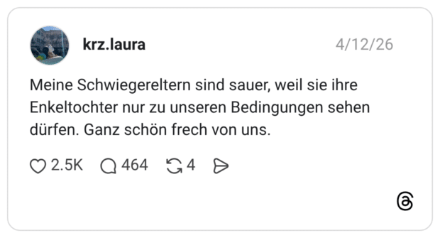 Meine Schwiegereltern sind sauer, weil sie ihre Enkeltochter nur zu unseren Bedingungen sehen dürfen. Ganz schön frech von uns.