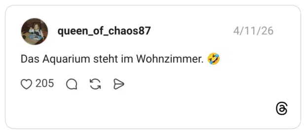 Das Aquarium steht im Wohnzimmer. 🤣