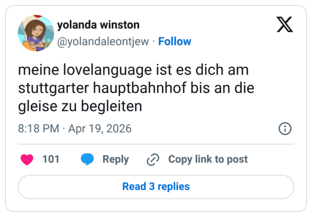 meine lovelanguage ist es dich am stuttgarter hauptbahnhof bis an die gleise zu begleiten