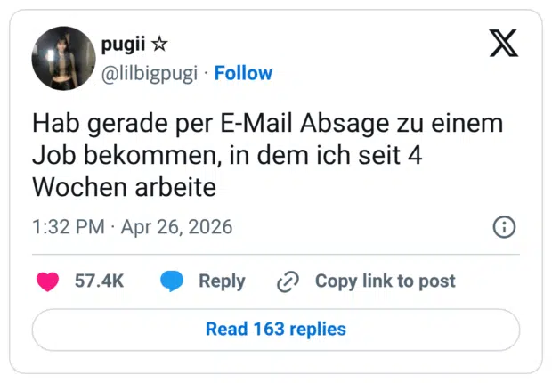 Hab gerade per E-Mail Absage zu einem Job bekommen, in dem ich seit 4 Wochen arbeite