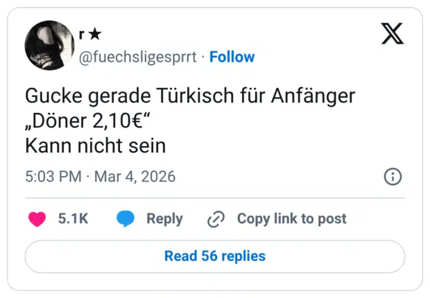 Gucke gerade Türkisch für Anfänger „Döner 2,10€“ Kann nicht sein
