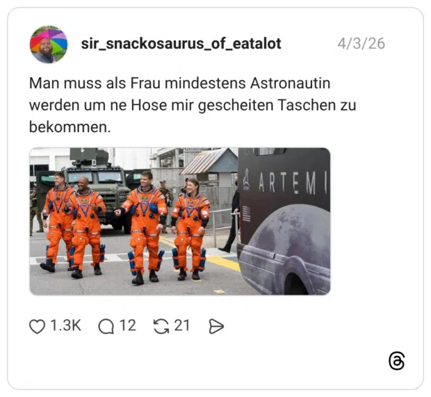 Man muss als Frau mindestens Astronautin werden um ne Hose mir gescheiten Taschen zu bekommen.