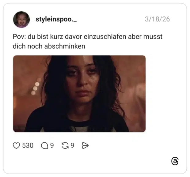 Pov: du bist kurz davor einzuschlafen aber musst dich noch abschminken