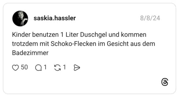 Kinder benutzen 1 Liter Duschgel und kommen trotzdem mit Schoko-Flecken im Gesicht aus dem Badezimmer