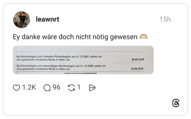 Ey danke wäre doch nicht nötig gewesen Bei Rentenbeginn zum frühesten Rentenbeginn am 01.10.2061 zahlen wir eine garantierte monatliche Rente in Höhe von Bei Rentenbeginn zum planmäßigen Rentenbeginn am 01.10.2066 zahlen wir eine garantierte monatliche Rente in Höhe