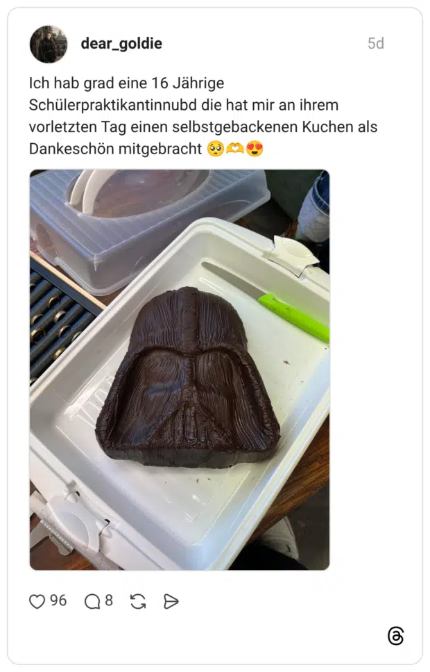 Ich hab grad eine 16 Jährige Schülerpraktikantinnubd die hat mir an ihrem vorletzten Tag einen selbstgebackenen Kuchen als Dankeschön mitgebracht 🥺🫶😍