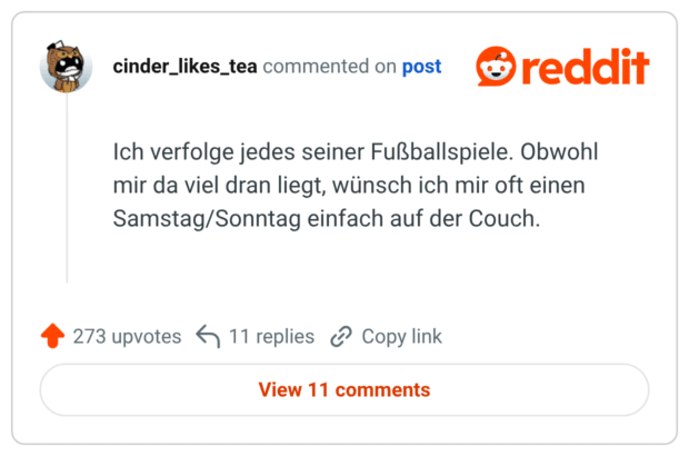 Ich verfolge jedes seiner Fußballspiele. Obwohl mir da viel dran liegt, wünsch ich mir oft einen Samstag/Sonntag einfach auf der Couch.