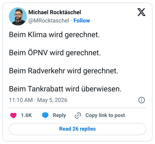 Beim Klima wird gerechnet. Beim ÖPNV wird gerechnet. Beim Radverkehr wird gerechnet. Beim Tankrabatt wird überwiesen