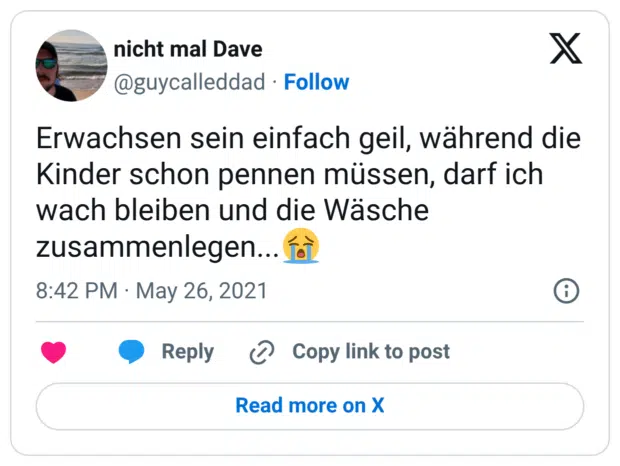Erwachsen sein einfach geil, während die Kinder schon pennen müssen, darf ich wach bleiben und die Wäsche zusammenlegen...😭