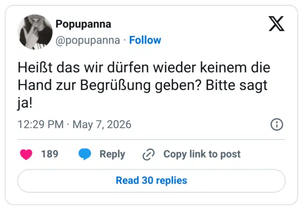 Heißt das wir dürfen wieder keinem die Hand zur Begrüßung geben? Bitte sagt ja!