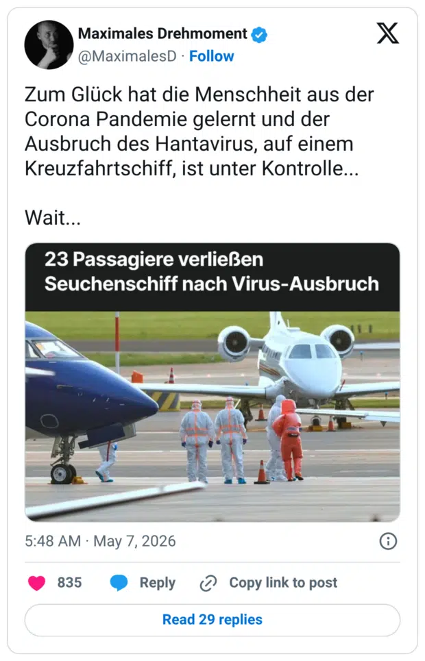 Zum Glück hat die Menschheit aus der Corona Pandemie gelernt und der Ausbruch des Hantavirus, auf einem Kreuzfahrtschiff, ist unter Kontrolle... Wait... 23 Passagiere verließen Seuchenschiff nach Virus-Ausbruch