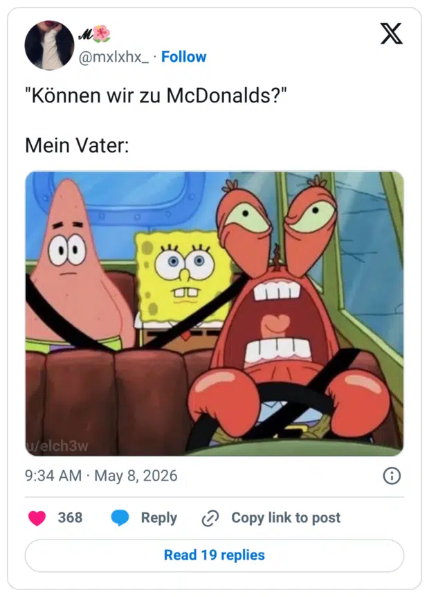 "Können wir zu McDonalds?" Mein Vater: