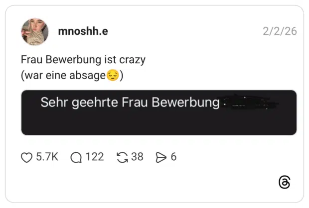 Frau Bewerbung ist crazy (war eine absage +=) Sehr geehrte Frau Bewerbung .