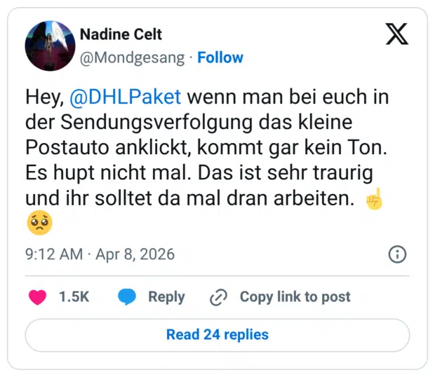 wenn man bei euch in der Sendungsverfolgung das kleine Postauto anklickt, kommt gar kein Ton. Es hupt nicht mal. Das ist sehr traurig und ihr solltet da mal dran arbeiten. ☝🥺