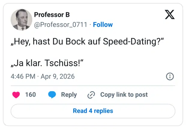 „Hey, hast Du Bock auf Speed-Dating?“ „Ja klar. Tschüss!“