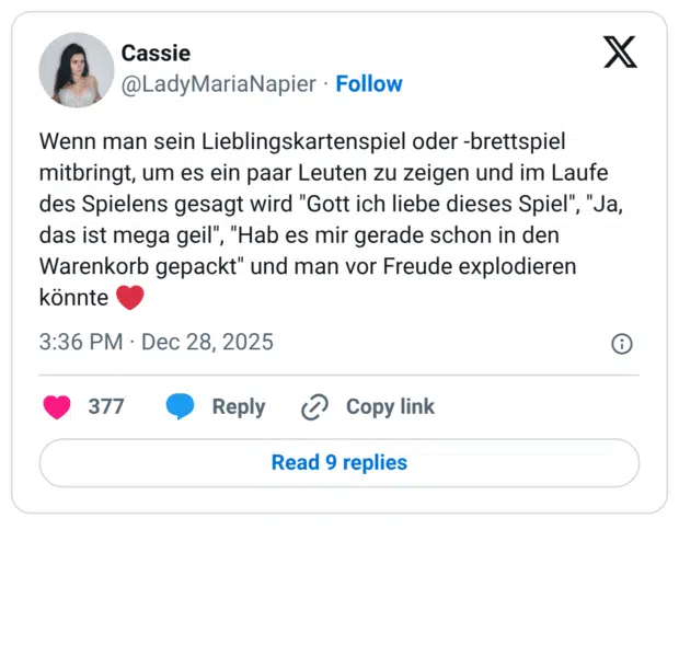 Wenn man sein Lieblingskartenspiel oder -brettspiel mitbringt, um es ein paar Leuten zu zeigen und im Laufe des Spielens gesagt wird "Gott ich liebe dieses Spiel", "Ja, das ist mega geil", "Hab es mir gerade schon in den Warenkorb gepackt" und man vor Freude explodieren könnte ❤️