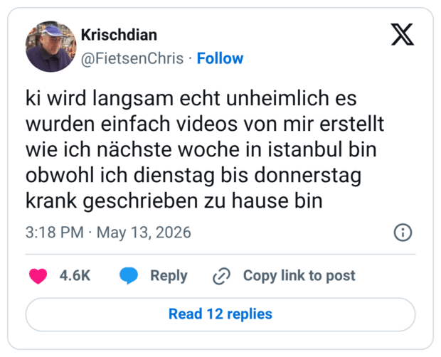 ki wird langsam echt unheimlich es wurden einfach videos von mir erstellt wie ich nächste woche in istanbul bin obwohl ich dienstag bis donnerstag krank geschrieben zu hause bin