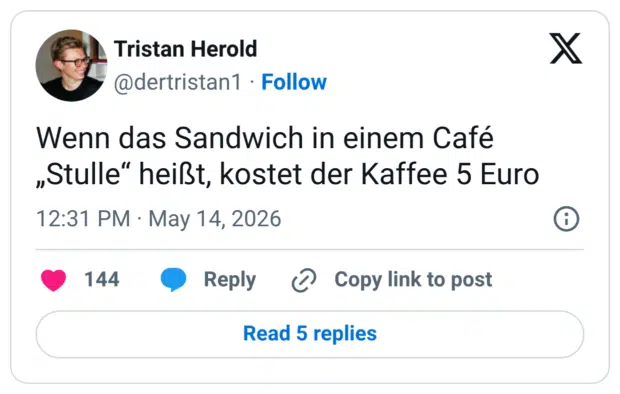 Wenn das Sandwich in einem Café „Stulle“ heißt, kostet der Kaffee 5 Euro