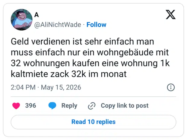 Geld verdienen ist sehr einfach man muss einfach nur ein wohngebäude mit 32 wohnungen kaufen eine wohnung 1k kaltmiete zack 32k im monat
