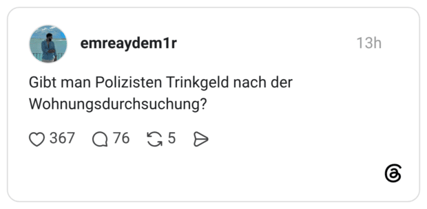 Gibt man Polizisten Trinkgeld nach der Wohnungsdurchsuchung?