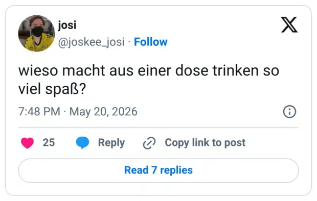 wieso macht aus einer dose trinken so viel spaß?
