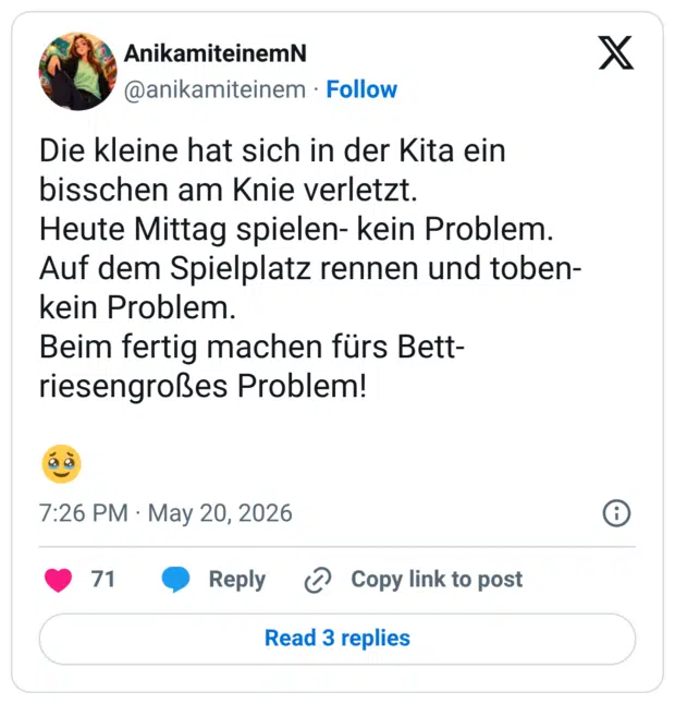 Die kleine hat sich in der Kita ein bisschen am Knie verletzt. Heute Mittag spielen- kein Problem. Auf dem Spielplatz rennen und toben- kein Problem. Beim fertig machen fürs Bett- riesengroßes Problem! 🥹