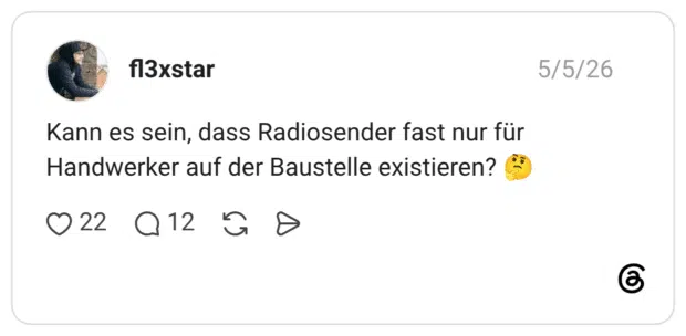 Kann es sein, dass Radiosender fast nur für Handwerker auf der Baustelle existieren?